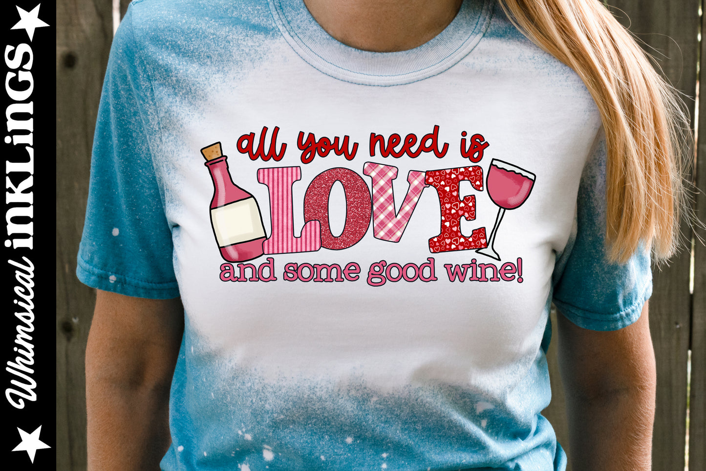 All You Need Is Love And Wine Sublimation