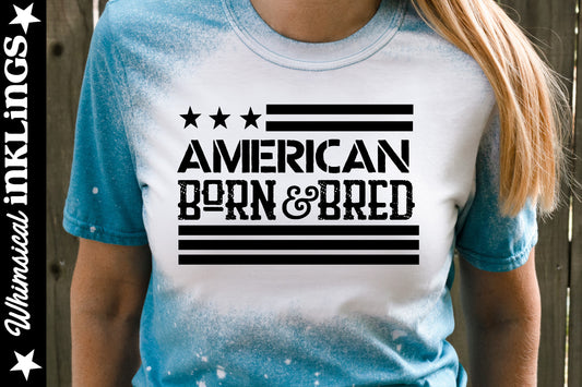 American Born and Bred SVG| Patriotic