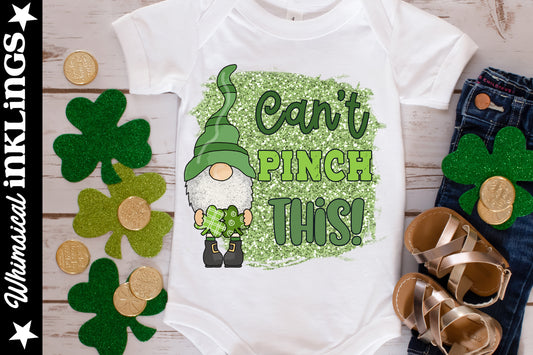 Can't Pinch This Sublimation| Saint Patrick's Day