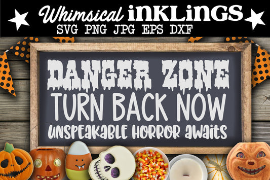 Danger Zone| Halloween Sign SVG| Halloween SVG