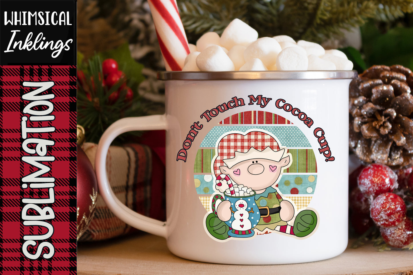 Don't Touch My Cocoa Cup| Christmas Sublimation