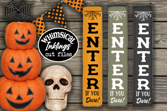 Enter If You Dare Vertical Sign SVG| Halloween SVG