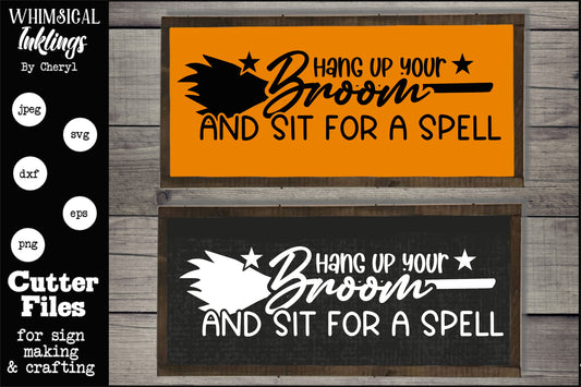 Hang Up Your Broom SVG| Halloween SVG