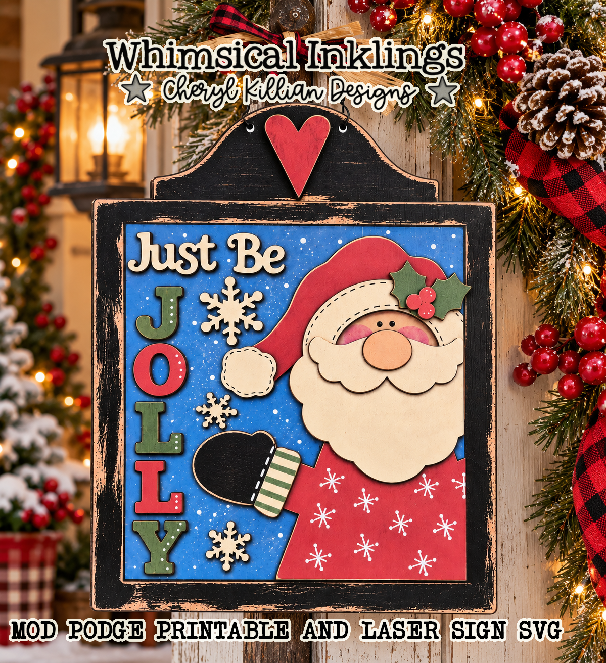 Just Be Jolly Mod Podge Printable and Sign Laser SVG