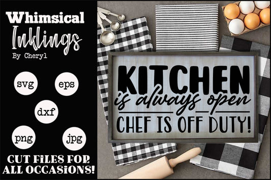 Kitchen Is Always Open SVG| Kitchen SVG