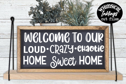 Loud Crazy Chaotic Sign SVG| Family