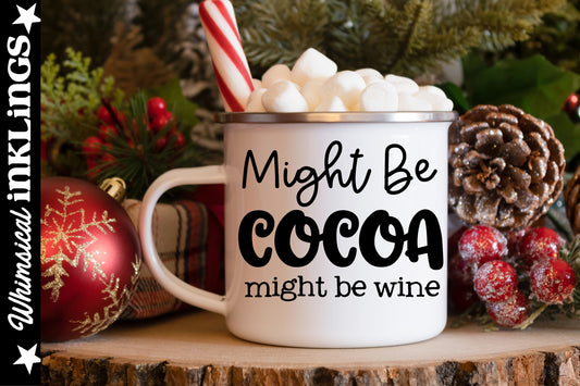 Might Be Cocoa SVG| Wine
