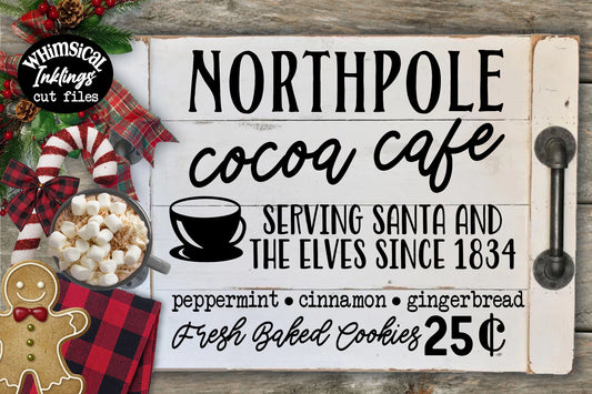 Northpole Cocoa Cafe| Christmas Sign SVG