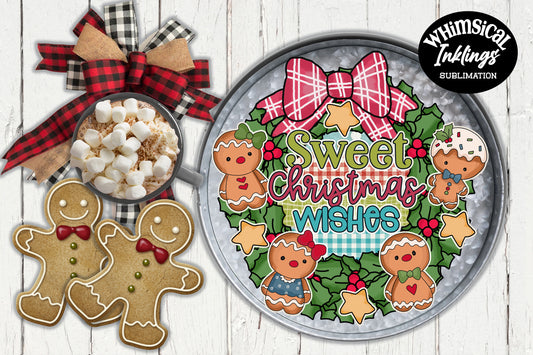 Sweet Christmas Wishes Sublimation| Christmas Sublimation| Gingerbread Sublimation