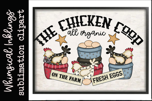 The Chicken Coop Sublimation| Farm