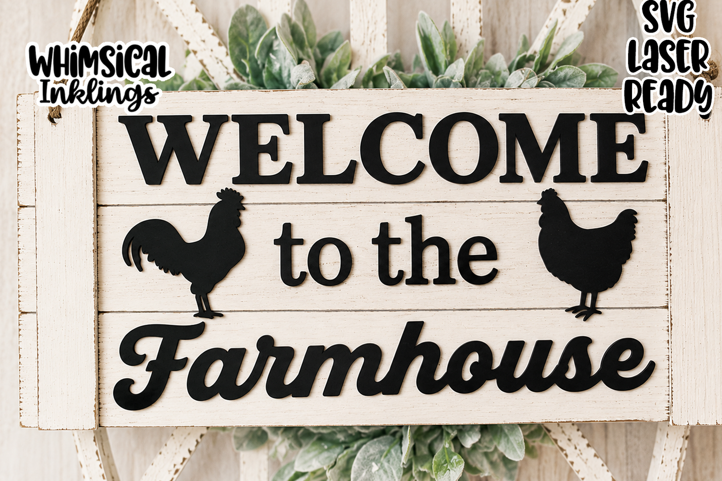 Welcome To the Farmhouse Sign Laser SVG