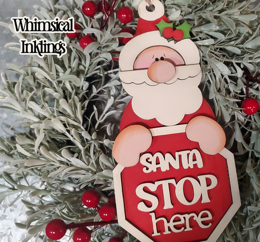 Santa Stop Here Ornament DIY Wood Kit
