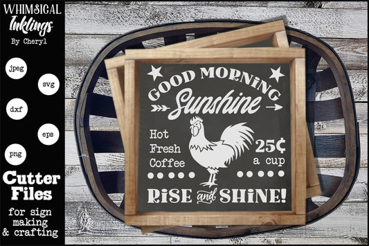 Good Morning Sunshine- Rooster SVG Cutter File for use with Cricut, Silhouette, and other Vinyl Cutting Machines, Commercial Use Allowed
