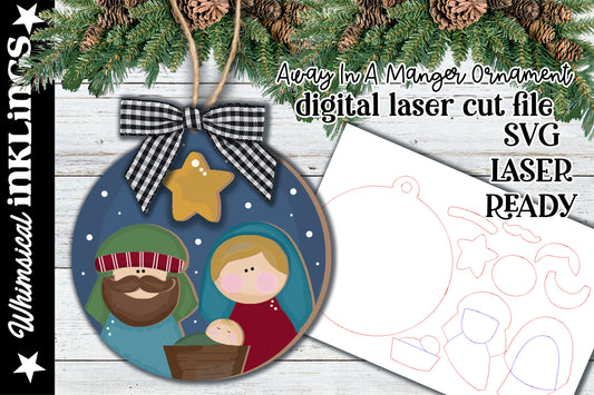 Away In a Manger Nativity Ornament| Nativity SVG| Laser Cut Nativity Ornament| Glow Forge| Ornament SVG