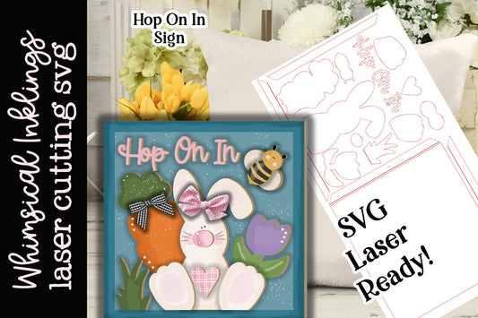 Hop On In -Bunny Easter Sign Laser SVG |Laser Ready Easter Rabbit| Glow Forge Easter|