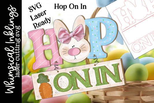 Hop On In-Easter Sign SVG |Laser Ready Easter Sign| Glow Forge Easter| Easter SVG|Easter Tray