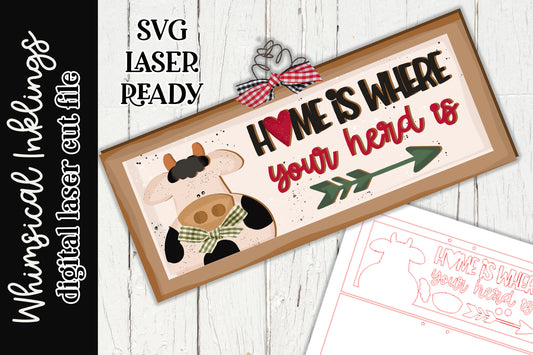 Home Is Where Your Herd Is Cow Laser SVG| Cow Sign SVG| Laser Cut Cow| Glow forge| Farmhouse SVG| Glowforge Farm