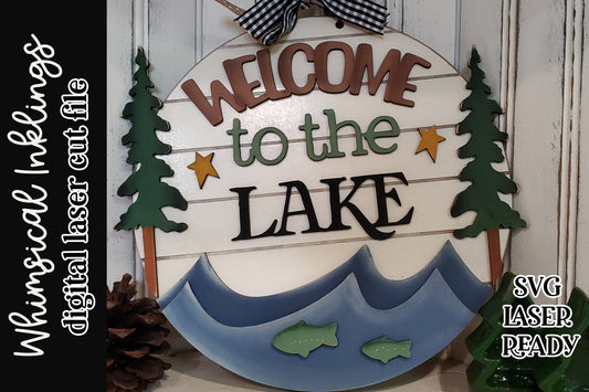 Welcome To The Lake Sign SVG| Laser Cut|Lake Sign| Glowforge|Lake SVG