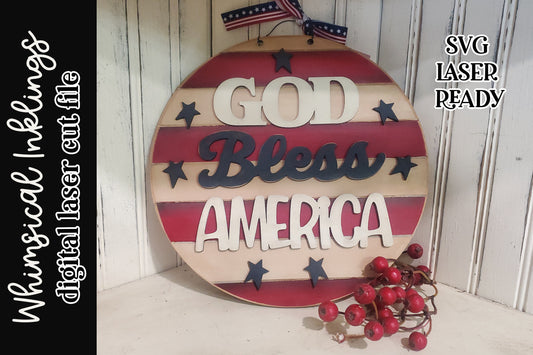 God Bless America Round Sign- Patriotic Laser SVG| Patriotic  SVG| Laser Cut Americana | Glow forge| Fourth Of July  SVG