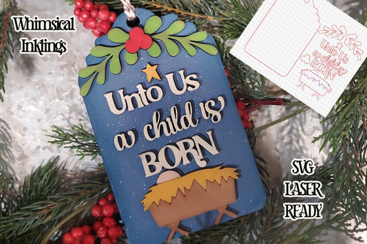Unto Us A Child Is Born Ornament SVG| Manger Nativity Ornament| Nativity SVG| Laser Cut Nativity Ornament| Glow Forge| Ornament SVG
