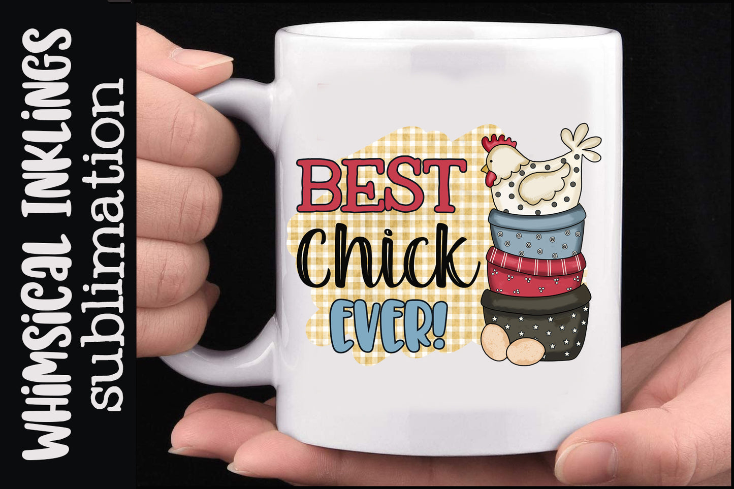 Best Chick Ever Sublimation| Farm| Chicken