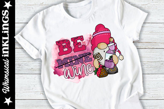 Be Wine Valentine Gnome Sublimation