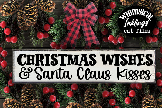 Christmas Wishes And Santa Claus Kisses SVG| Christmas SVG