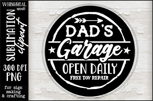 Dads Garage Open Daily Sign SVG| Family SVG| Dads Garage