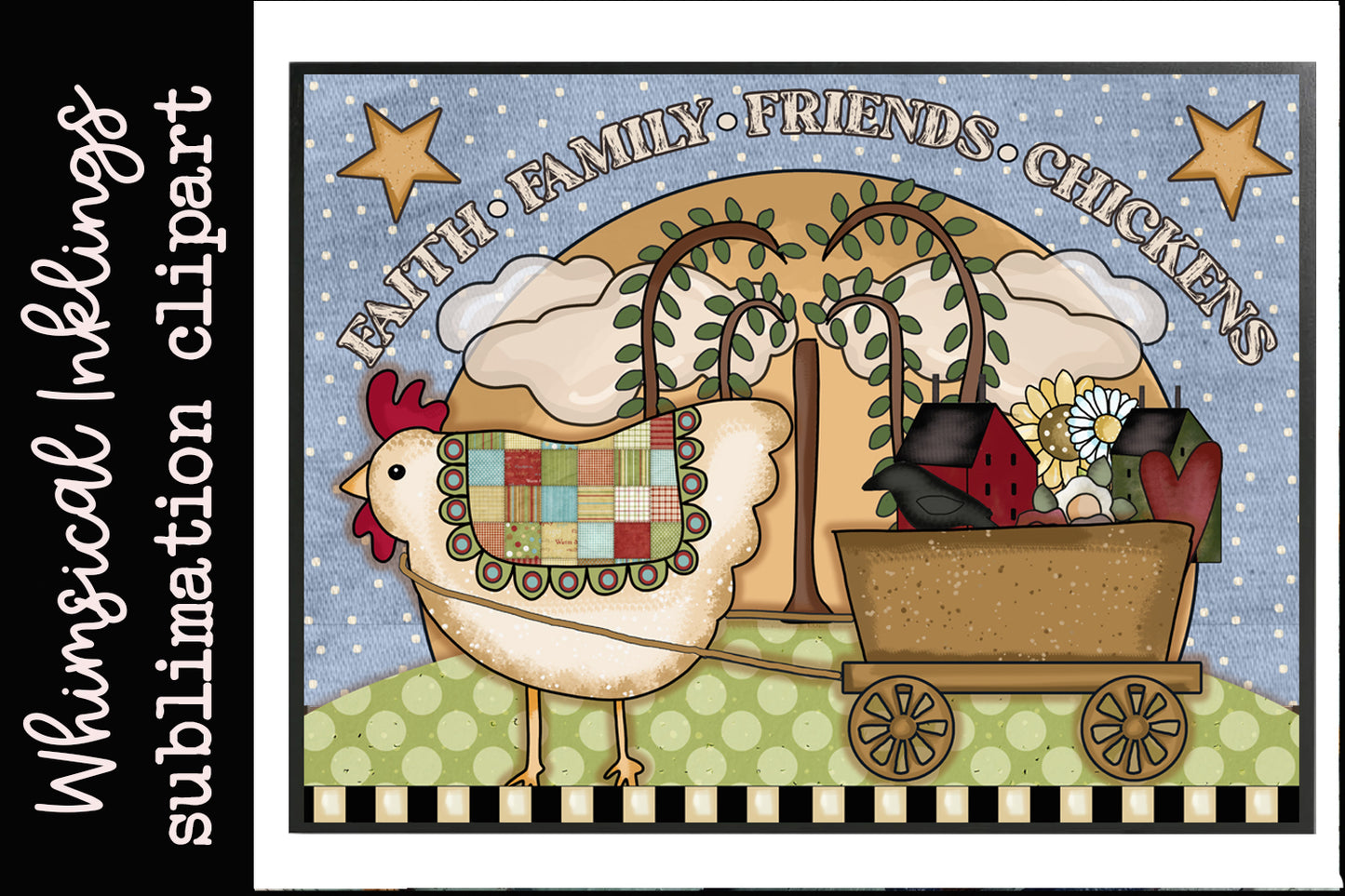 Faith Family Friends Chickens Sublimation| Farm