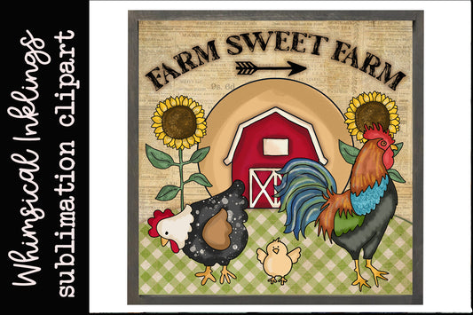 Farm Sweet farm Rooster Sublimation