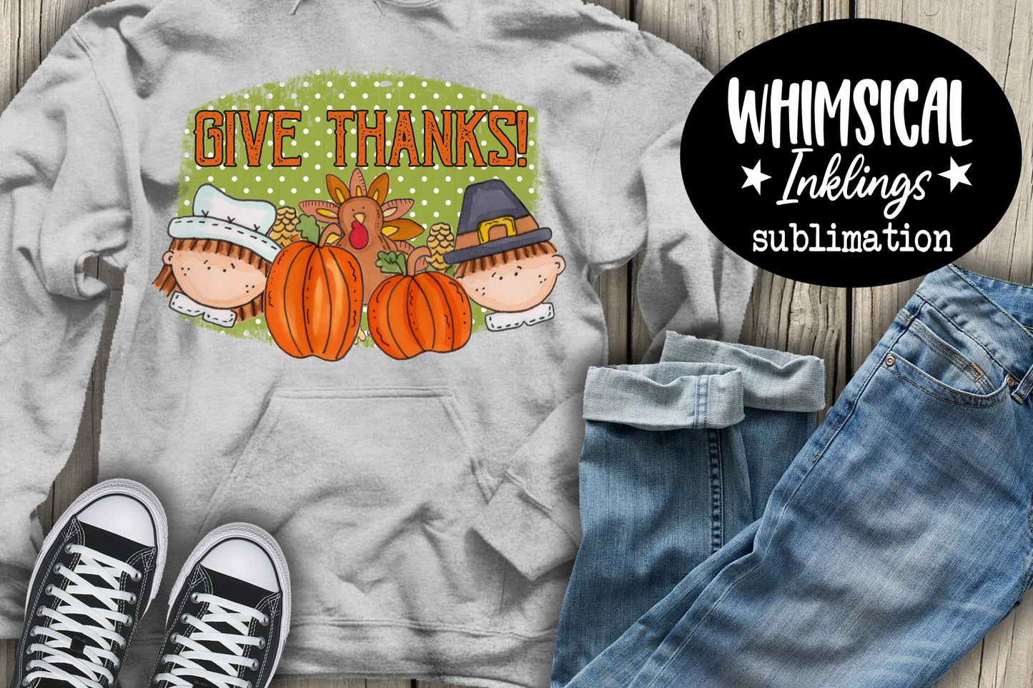 Give Thanks Sublimation| Fall Sublimation| Pilgrims| Thanksgiving