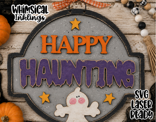 Happy Haunting Ghost Sign Laser SVG