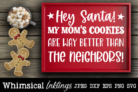 Hey Santa SVG | Christmas SVG| Christmas Cookies
