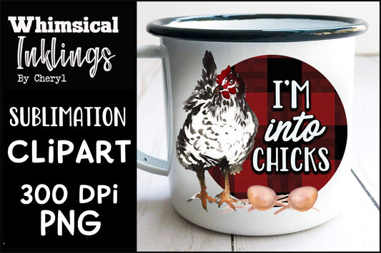 I'm Into Chicks Sublimation| Chicken Sublimation| Farm