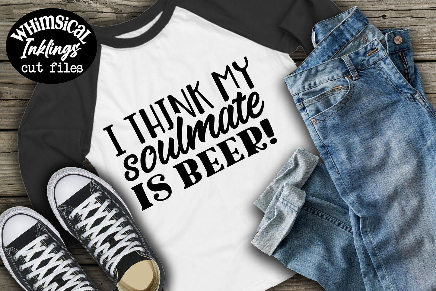 I Think My Soulmate is Beer| Beer Drinker SVG