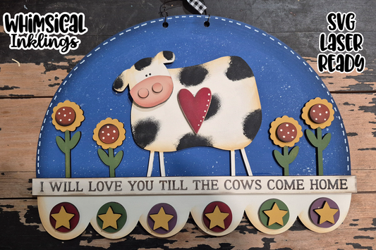 I Will Love You Cow Sign Laser SVG
