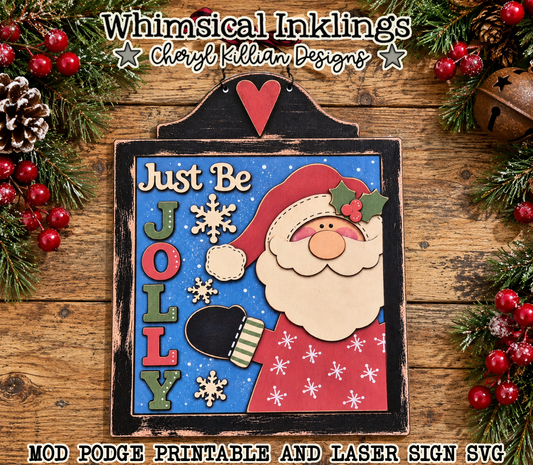 Just Be Jolly Mod Podge Printable and Sign Laser SVG