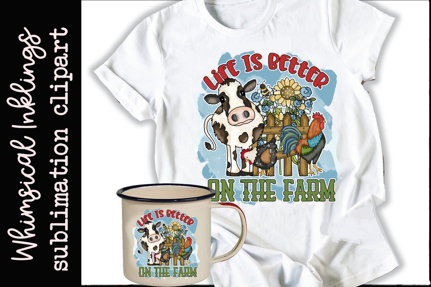 Life Is Better On The Farm| Cow Sublimation