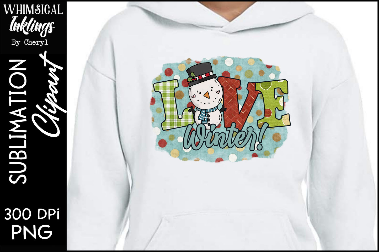 Love Winter Sublimation| Snowman