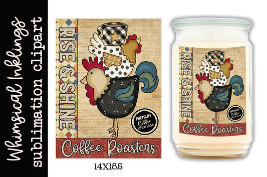 Rise And Shine Coffee Roaster Sublimation