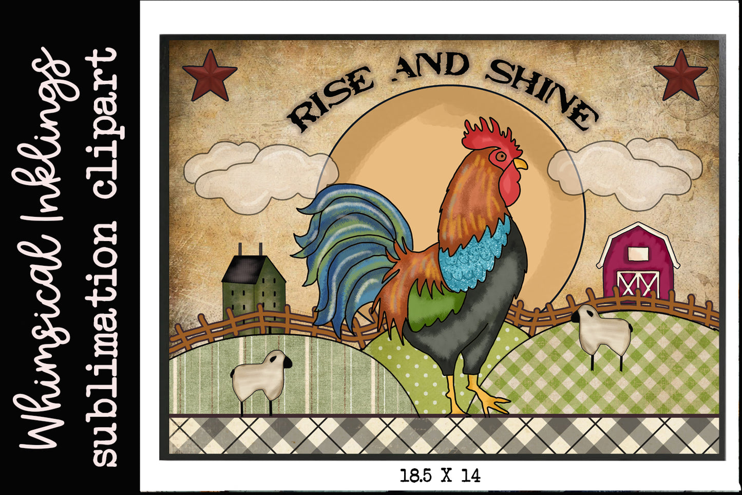 Rise and Shine Rooster Sublimation