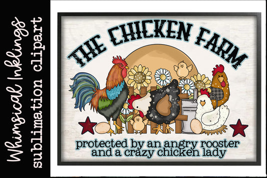 The Chicken Farm Sign Sublimation| Farm