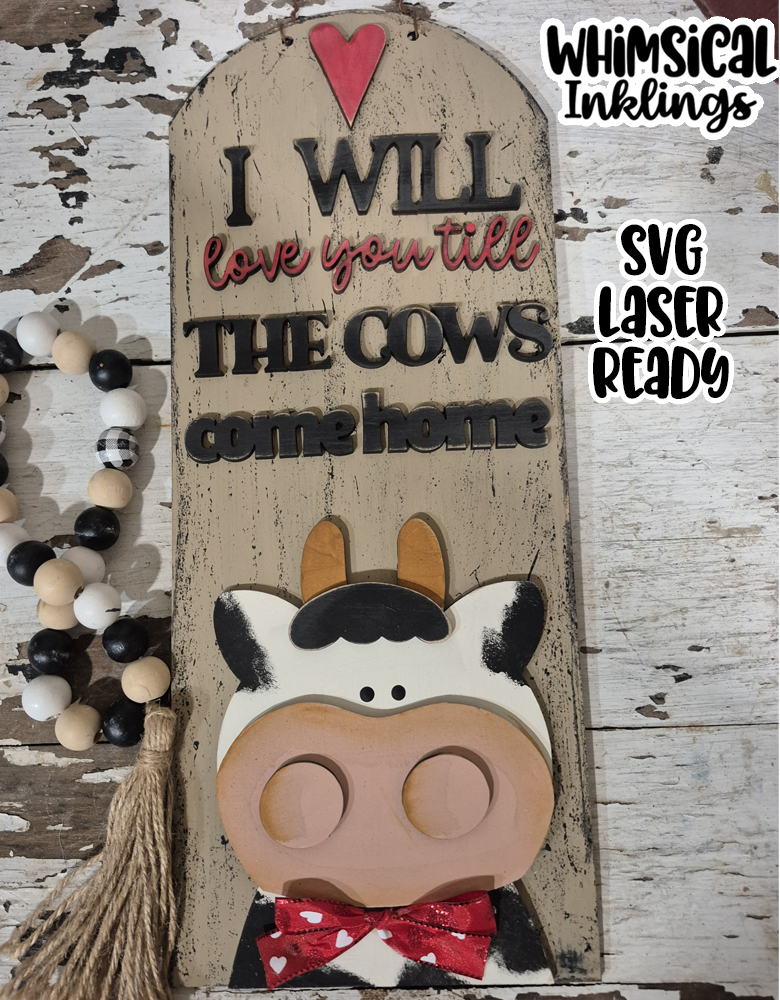 Till The Cows Come Home Sign Laser SVG
