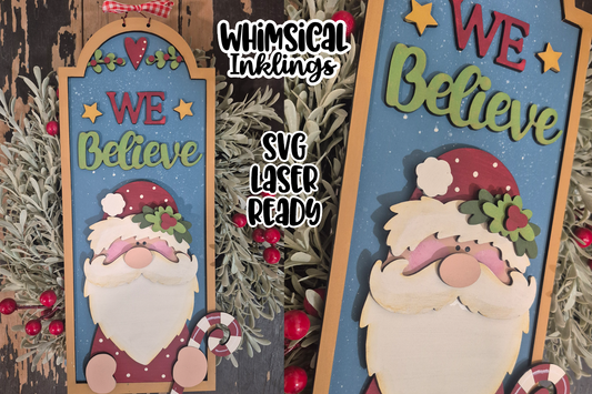We Believe Santa Sign Laser SVG| Santa Claus SVG