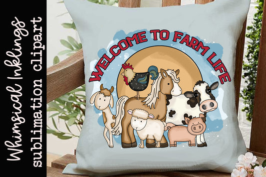 Welcome To Farm Life Sublimation| Farm| Farm Animals