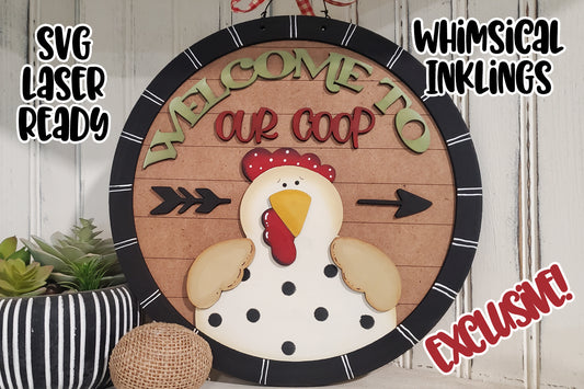 Welcome To Our Coop| Exclusive| Chicken Coop Sign SVG