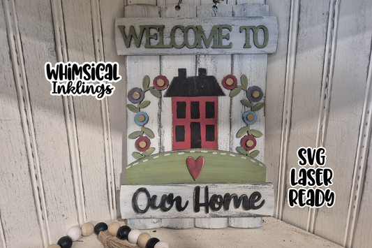 Welcome To Our Home Saltbox Sign Laser SVG