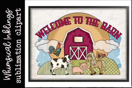 Welcome To The Barn Sublimation| Barn| Farm