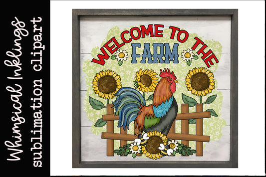 Welcome To The Farm Rooster Sublimation| farm