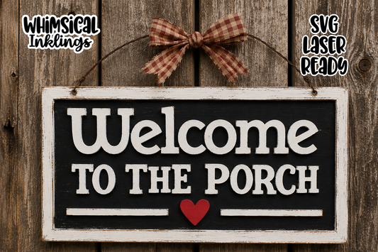 Welcome To The Porch Laser SVG